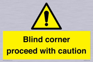  Blind corner proceed with caution Sign